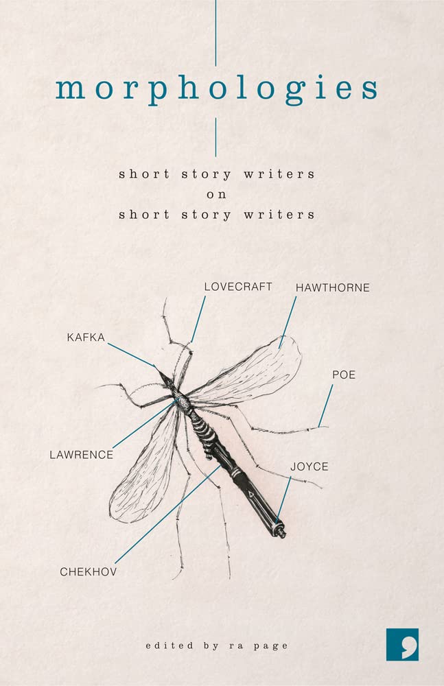 Morphologies: Short Story Writers on Short Story Writers - Literary Analysis & Writing Inspiration for Aspiring Authors | Perfect for Book Clubs, Creative Writing Classes & Fiction Enthusiasts