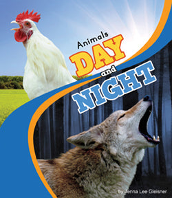 Animals Day and Night - Educational Kids Book About Nocturnal & Diurnal Animals - Perfect for Classroom Learning & Bedtime Stories