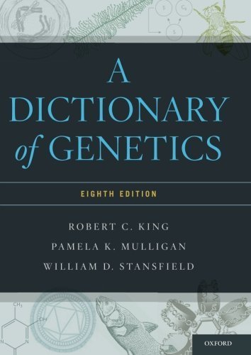 Genetics Dictionary 8th Edition by King, Mulligan & Stansfield - Comprehensive Genetic Terminology Reference Book for Students & Researchers | Perfect for Biology Studies, Medical Research & Genetic Counseling