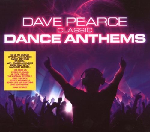 Dave Pearce Dance Anthems Classics - Best Classic Dance Music Mix Album (2007) | Perfect for Parties, Workouts & Nightclub Vibes