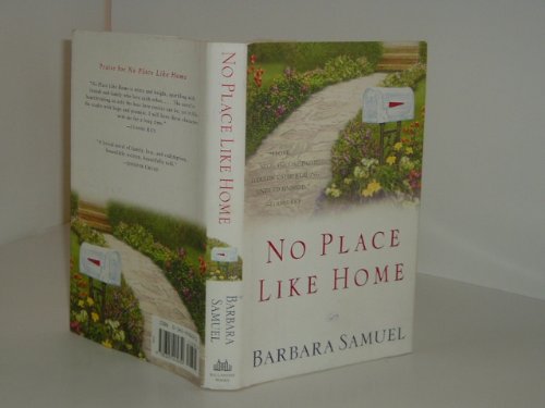 NO PLACE LIKE HOME By BARBARA SAMUEL - 2002 First Edition Hardcover Novel - Perfect for Book Collectors & Romance Fiction Lovers