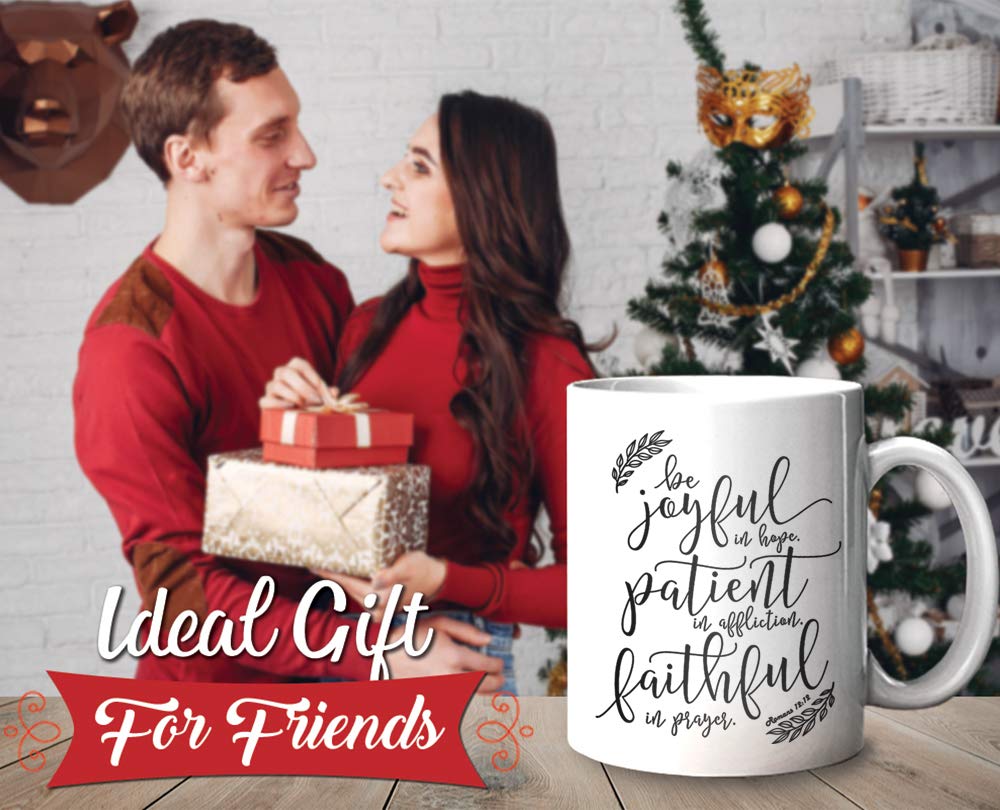Inspirational Bible Verse Coffee Mug - Be Joyful in Hope, Patient in Affliction, Faithful in Prayer Romans 12:12 - Christian Gift for Women, Men, Bible Study, Prayer Groups & Daily Devotional Use