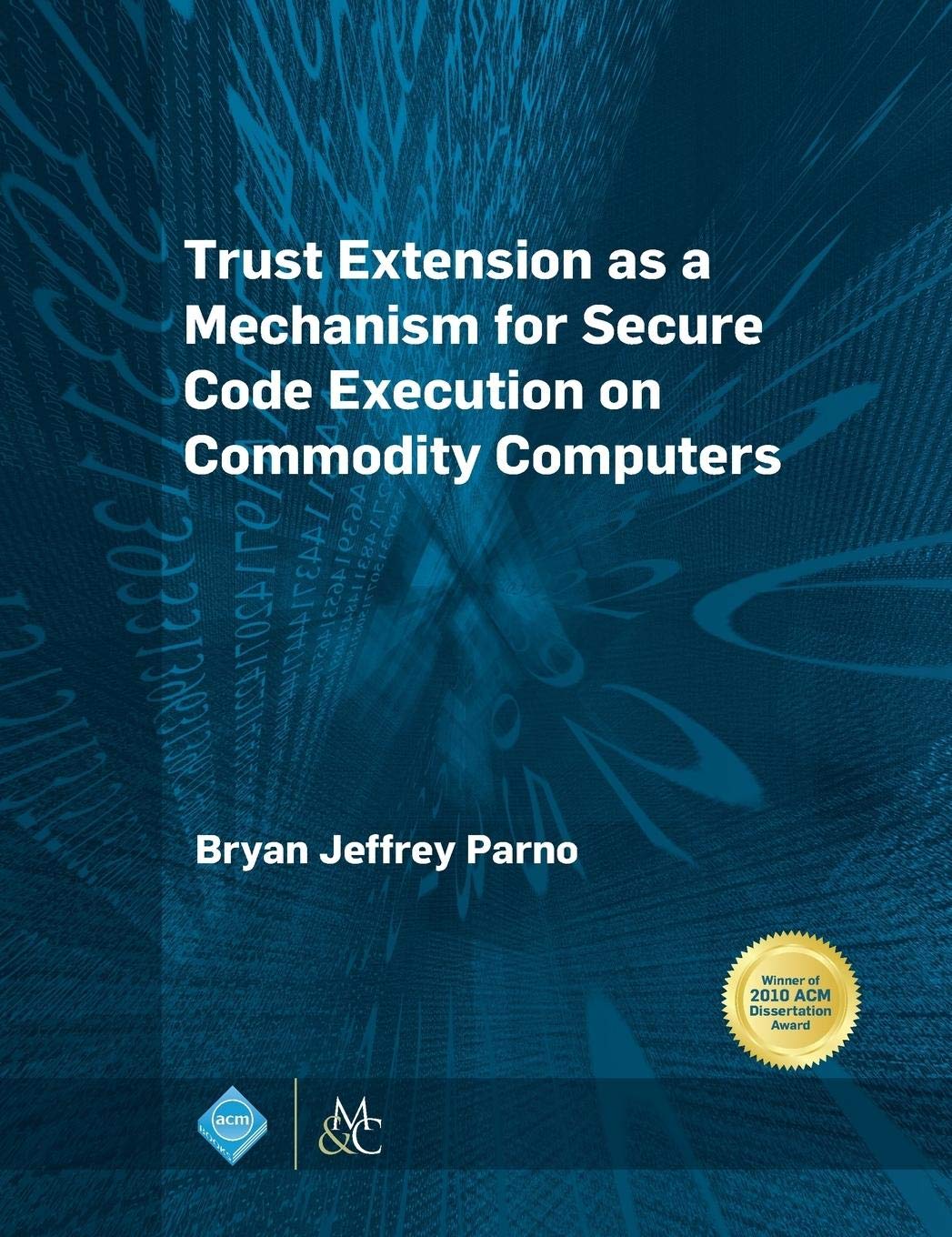 Trust Extension for Secure Code Execution on Commodity Computers - ACM Books | Cybersecurity Research & Computer Science Applications