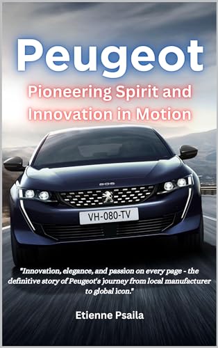 Peugeot Automotive & Motorcycle History Books - Pioneering Spirit & Innovation | Car Enthusiast Gifts, French Engineering History, Vehicle Collector Resources