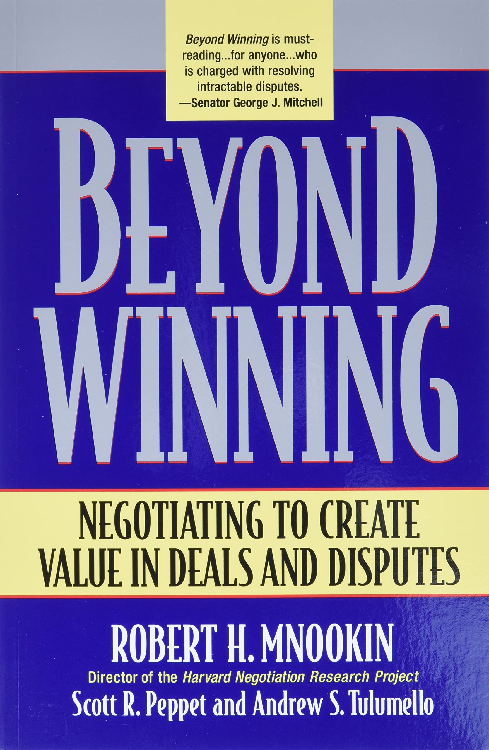 Beyond Winning: Negotiating to Create Value in Deals and Disputes - Essential Business Strategy Book for Entrepreneurs, Lawyers & Professionals - Perfect for Conflict Resolution & Deal-Making Scenarios