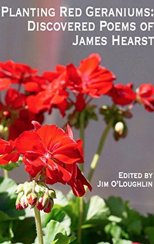 Red Geraniums Poetry Book: Discovered Poems of James Hearst - Perfect for Garden Lovers & Poetry Enthusiasts