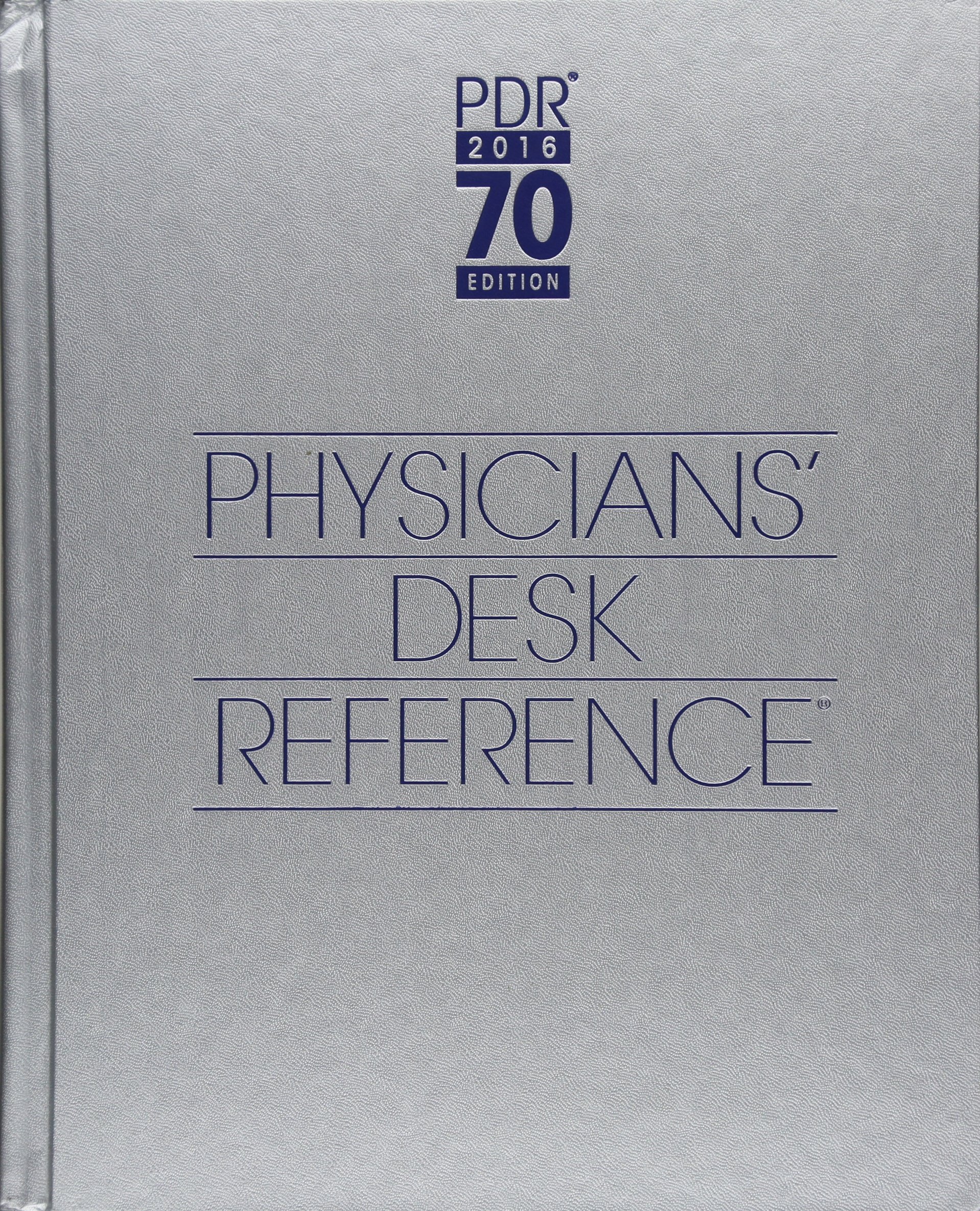 2016 Physicians' Desk Reference (PDR) 70th Edition - Comprehensive Drug Guide for Medical Professionals, Doctors & Pharmacists - Essential Reference for Clinical Practice & Patient Care