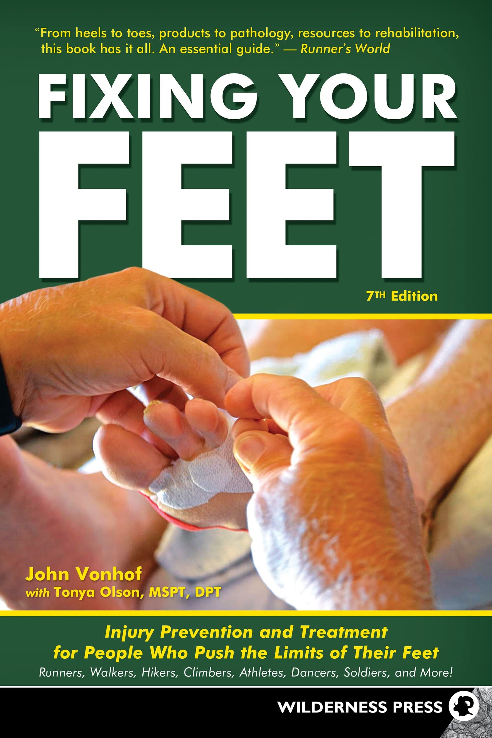 Fixing Your Feet: Injury Prevention and Treatment for Athletes - Best Foot Care Guide for Runners, Hikers & Sports Enthusiasts