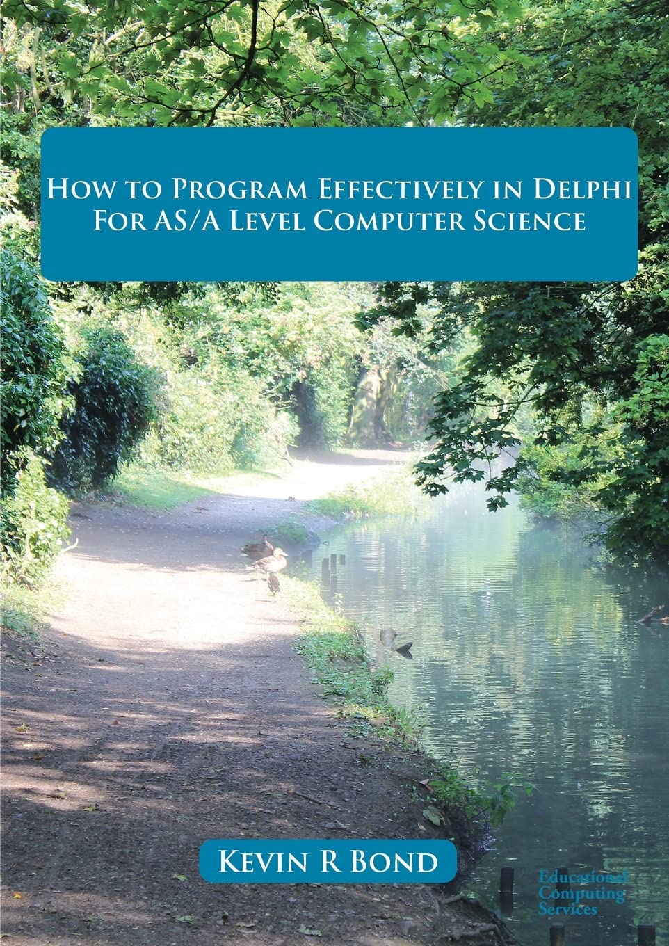 Delphi Programming Guide for AS/A Level Computer Science | Effective Coding Techniques & Exam Preparation | Perfect for Students and Teachers