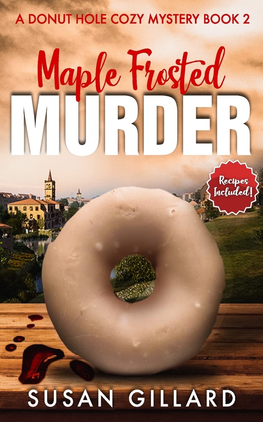 Maple Frosted Murder: A Donut Hole Cozy Mystery Book 2 (Second Edition) - Small Town Crime Novel, Baker Detective Story | Perfect for Mystery Lovers & Cozy Reading Evenings
