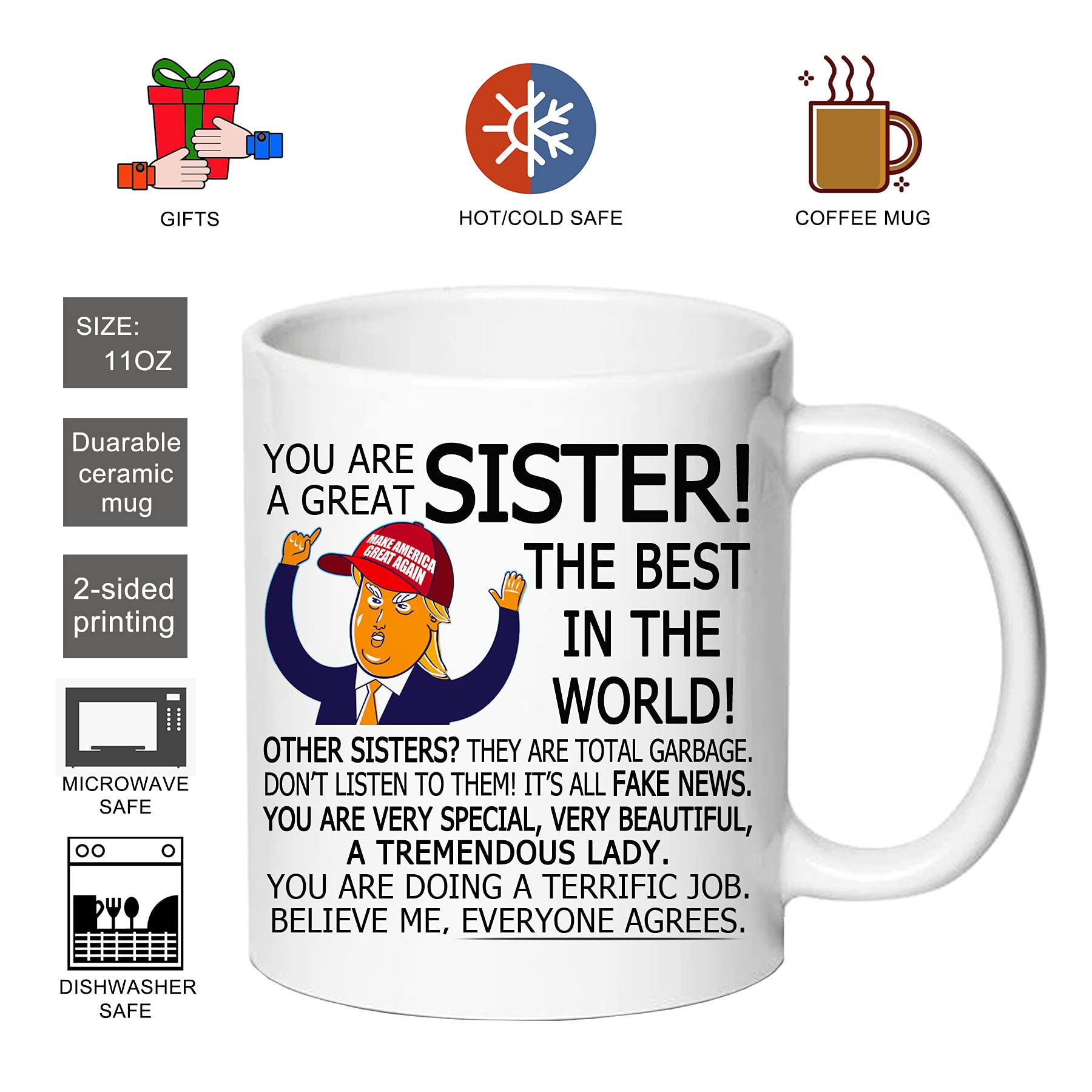 Trump Sister Gifts - Best Sister Coffee Mugs for Women | Funny You're A Great Sister Trump Tea Cup | Perfect Birthday, Christmas, Mothers Day Gift for Sister, Brother or Grandma | Great for Family Gatherings & Coffee Lovers