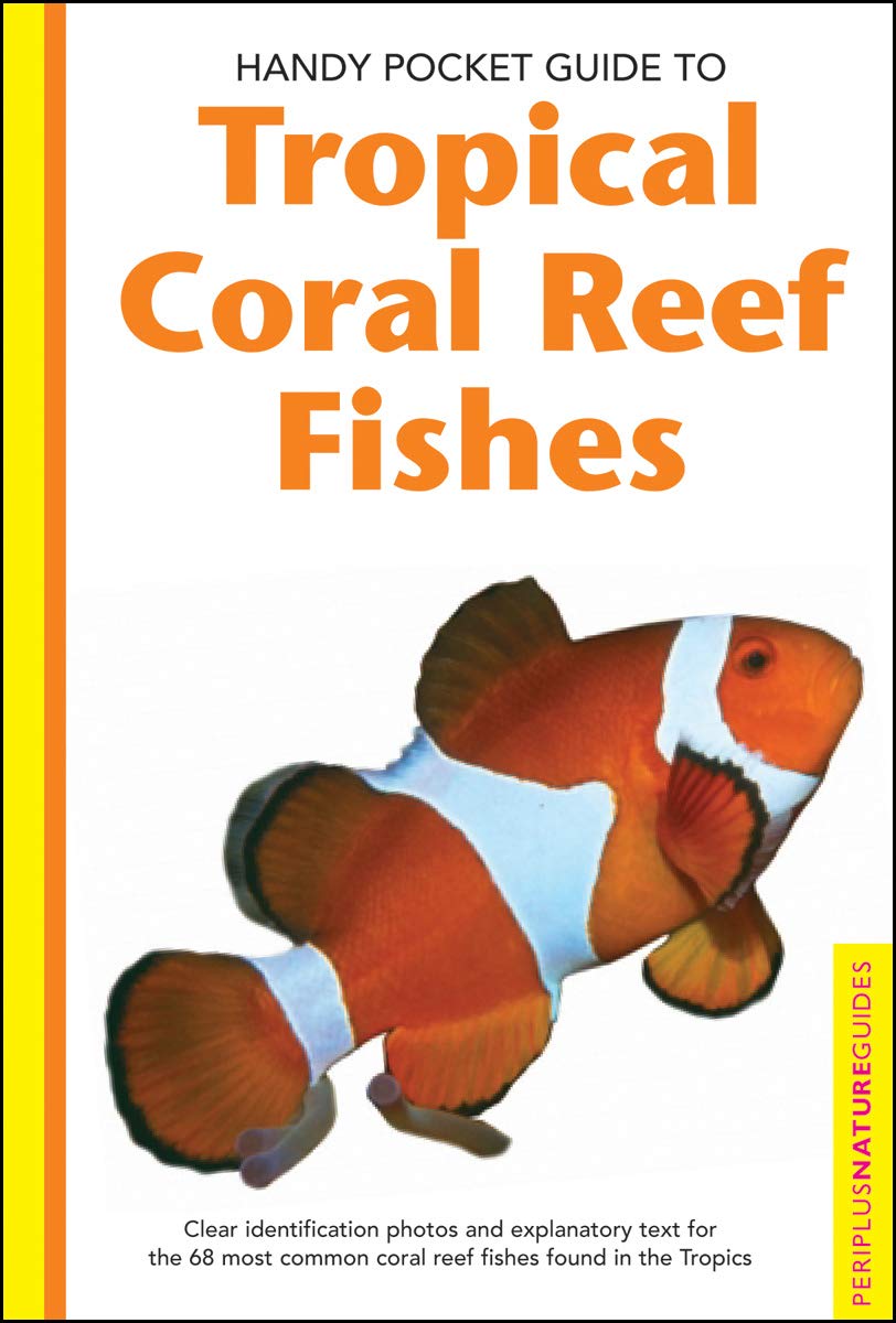 Handy Pocket Guide to Tropical Coral Reef Fishes - Compact Marine Fish Identification Book for Scuba Divers & Snorkelers | Perfect for Underwater Exploration & Ocean Adventures