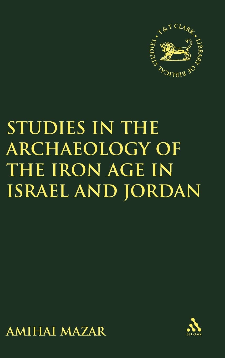 Archaeology of the Iron Age in Israel and Jordan - Biblical Studies & Ancient History Research | Academic Books for Scholars, Students & History Enthusiasts