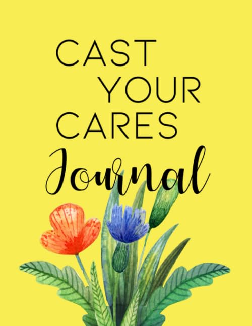 Cast Your Cares Journal - 1 Year Christian Guided Journal for Women & Teens with Bible Verses, Self-Care Tips, Mood & Sleep Trackers - Anxiety Relief & Mental Health Notebook for Daily Devotion, Prayer & Reflection