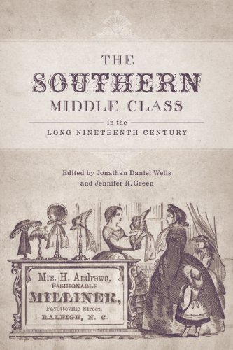 The Southern Middle Class in the Long Nineteenth Century - Hardcover Book by Jonathan Daniel Wells & Jennifer R. Green | American History, Social Class Studies | Perfect for Historians & Academic Research