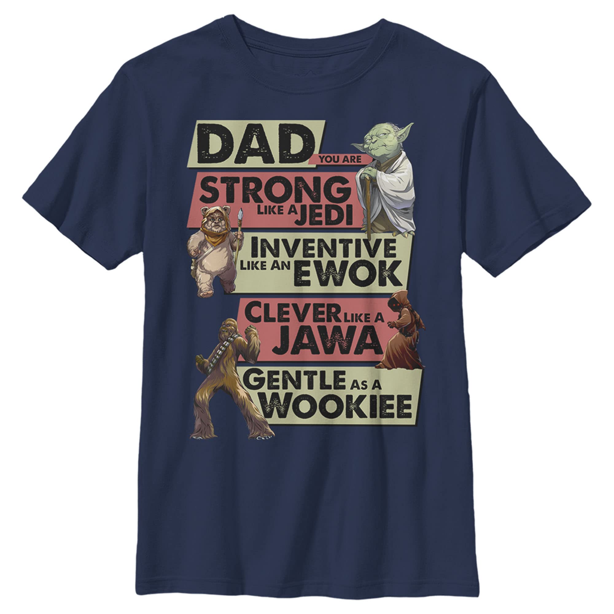 Star Wars Boys Dad T-Shirt - You Are Strong, Inventive, Clever & Gentle - Perfect for Father's Day Gifts & Family Outfits