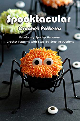 Spooky Halloween Crochet Patterns Book - Step-by-Step DIY Guide for Beginners & Experts | Perfect for Home Decor, Costumes & Party Favors