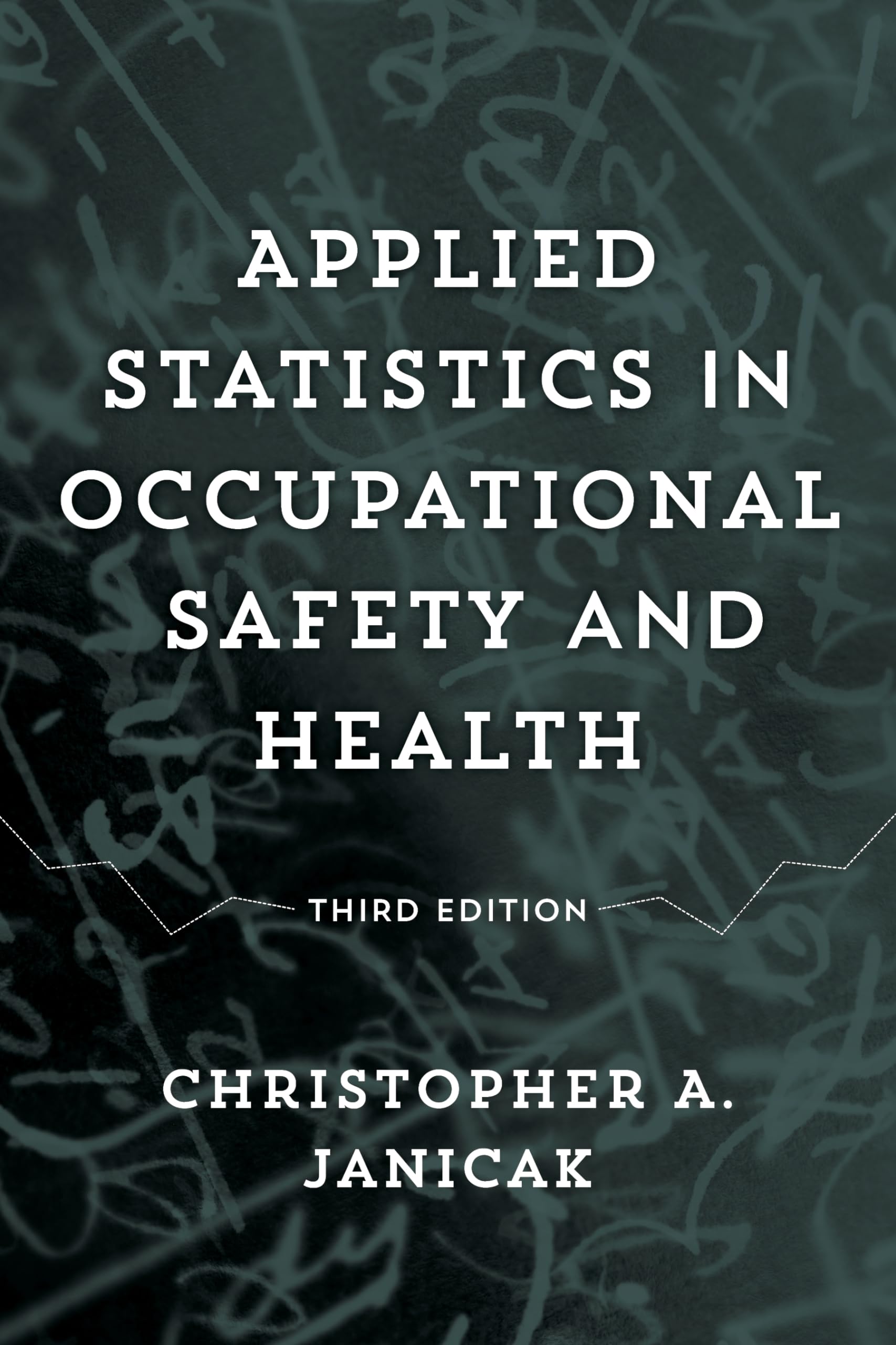Applied Statistics in Occupational Safety and Health - Practical Guide for Workplace Safety Analysis | OSHA Compliance & Risk Assessment Tools