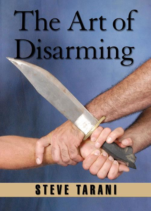 Steve Tarani's Art of Disarming DVD - Self Defense Training for Home & Personal Protection | Learn Practical Techniques for Everyday Safety