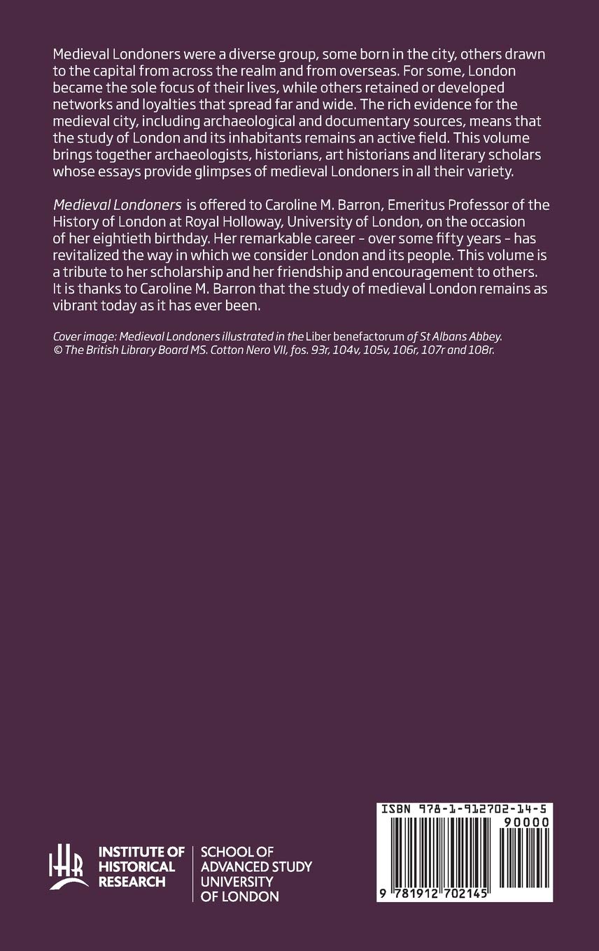Medieval Londoners: Essays Celebrating Caroline M. Barron's 80th Birthday - IHR Conference Series | Historical Research Book for Academics & Medieval Studies Enthusiasts