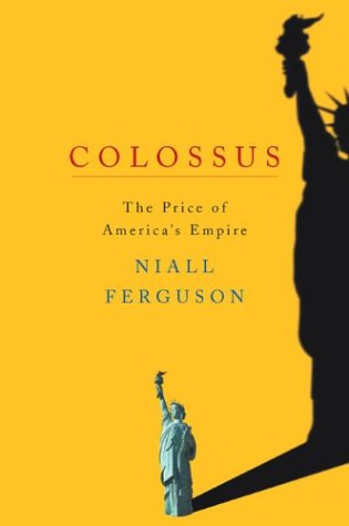 Colossus: The Price of America's Empire - History Book on US Global Power & Foreign Policy | Perfect for Political Science Students & History Buffs