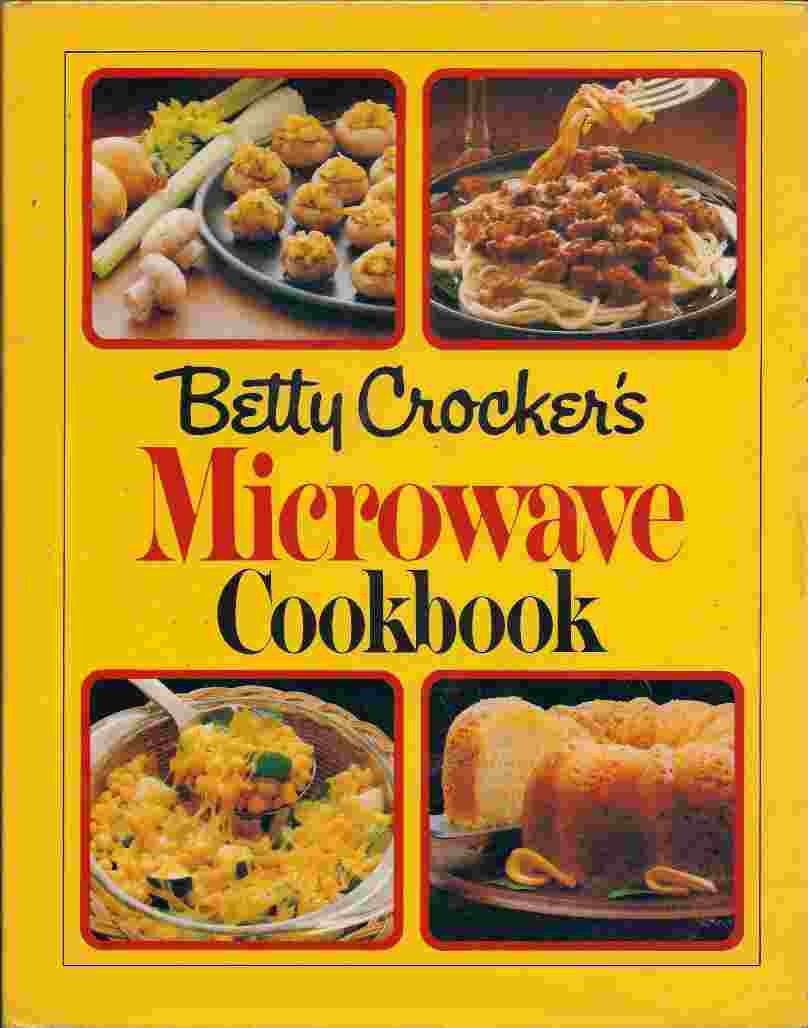 Betty Crocker's Microwave Cookbook - Easy & Quick Microwave Recipes for Busy Home Cooks | Perfect for Meal Prep, Dorm Life & Office Lunches
