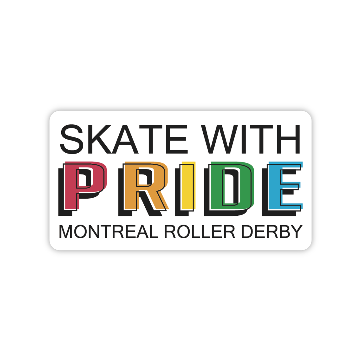 MTLRD Skate with Pride Sticker - Waterproof Vinyl Decal for Skateboards, Laptops & Helmets - LGBTQ+ Pride Support