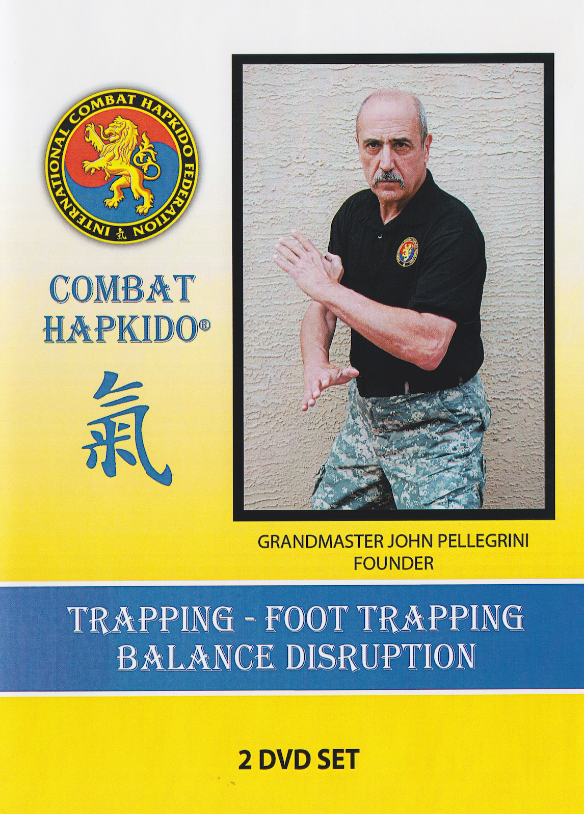 Combat Hapkido Trapping, Foot Trapping & Disruption Techniques - 2 DVD Set by John Pellegrini | Self-Defense Training for Martial Arts Practitioners
