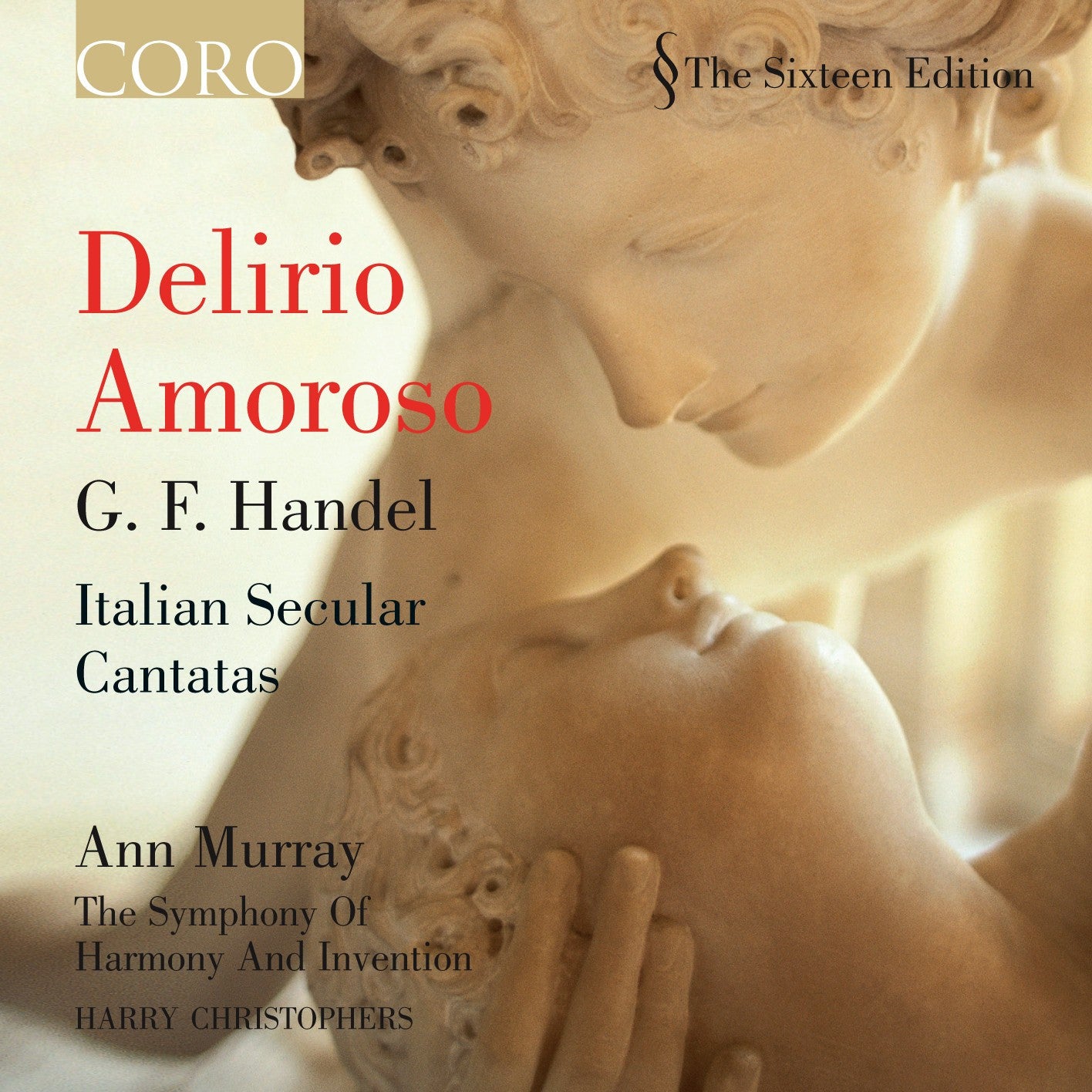 Delirio Amoroso: Handel Italian Secular Cantatas Album by Ann Murray & The Sixteen | Baroque Classical Music CD | Perfect for Opera Lovers & Dinner Parties