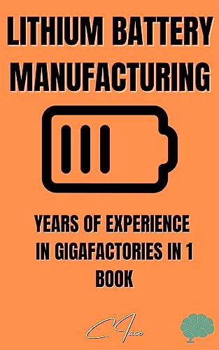 How Lithium Batteries Are Made: A Complete Manufacturing Process Guide for DIY, Electronics & Renewable Energy Applications
