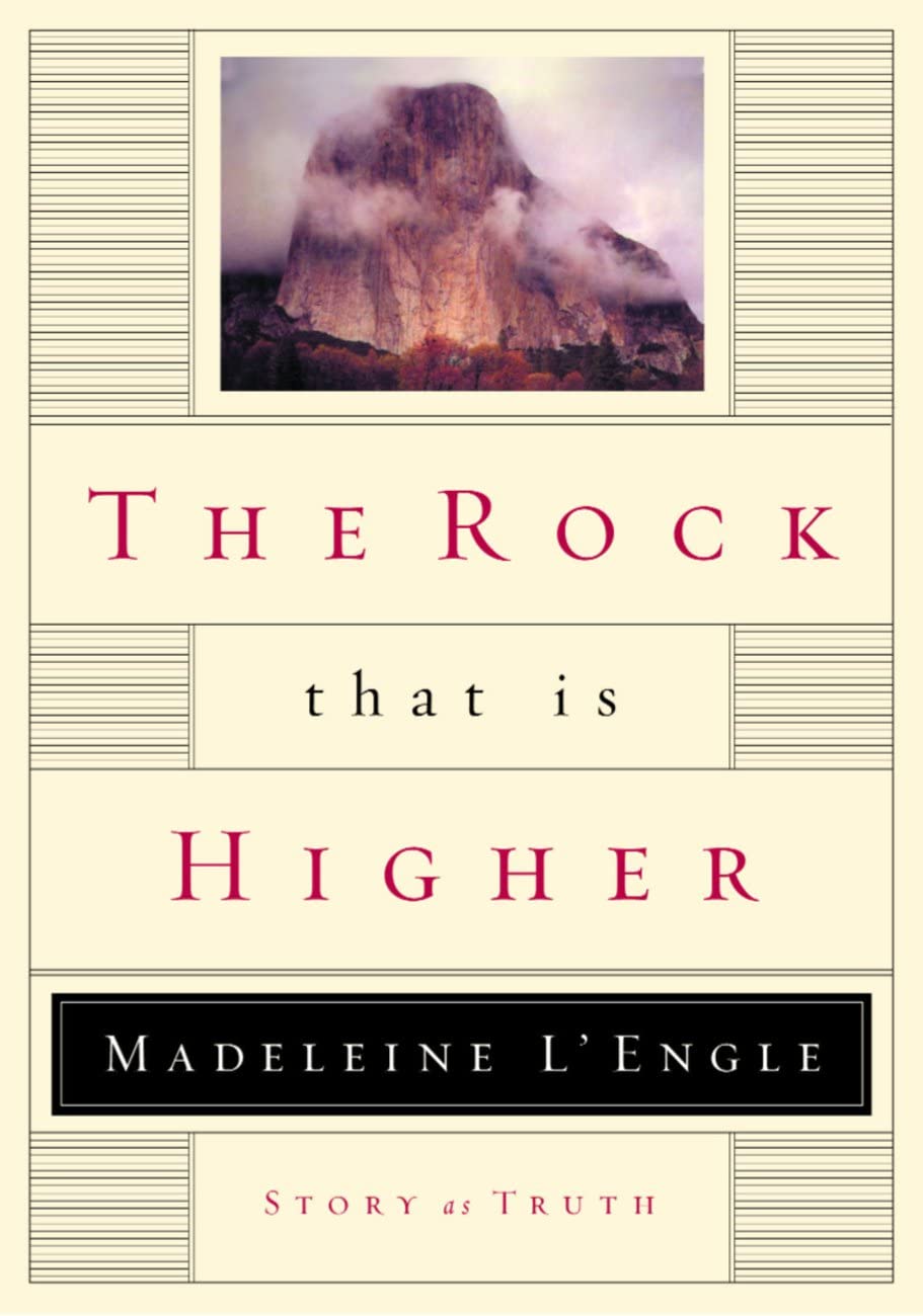 The Rock That Is Higher: Story as Truth - Inspirational Christian Book for Faith Journey & Spiritual Growth | Perfect for Bible Study, Book Clubs & Personal Reflection