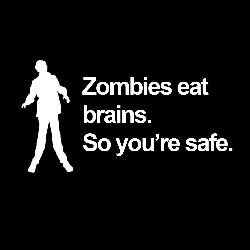 Funny Zombie Car Decal - 6 Inch White Vinyl Sticker 'Zombies Eat Brains So You're Safe' - Perfect for Bumpers, Laptops & Water Bottles