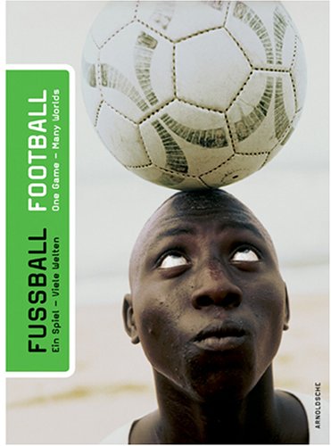 Football: One Game, Many Worlds – The Ultimate Sport for Fitness, Teamwork & Global Passion | Perfect for Training, Matches & Fan Gear
