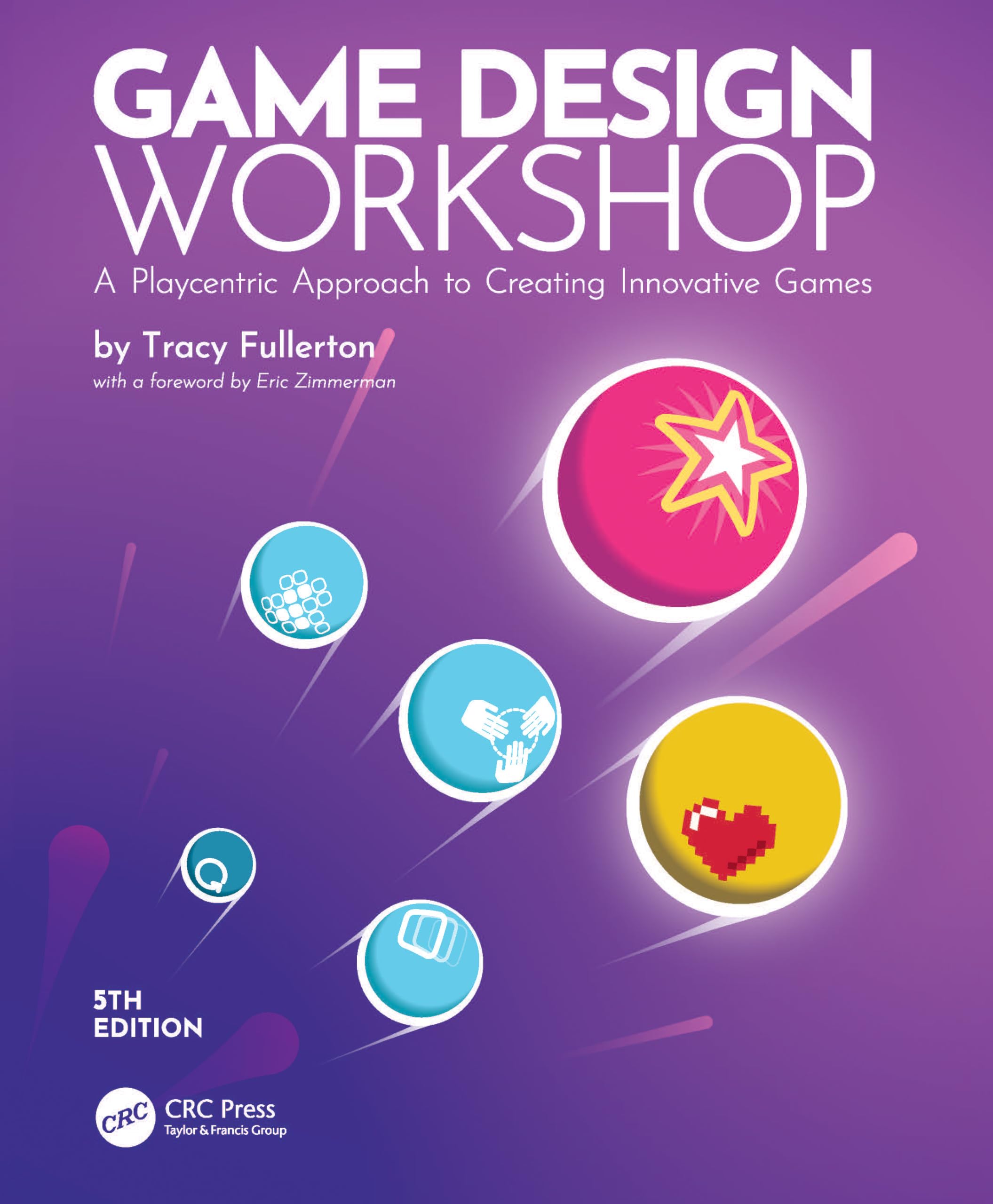 Game Design Workshop: A Playcentric Approach to Creating Innovative Games - Learn Game Development Techniques for Beginners & Professionals | Perfect for Aspiring Game Designers & Developers
