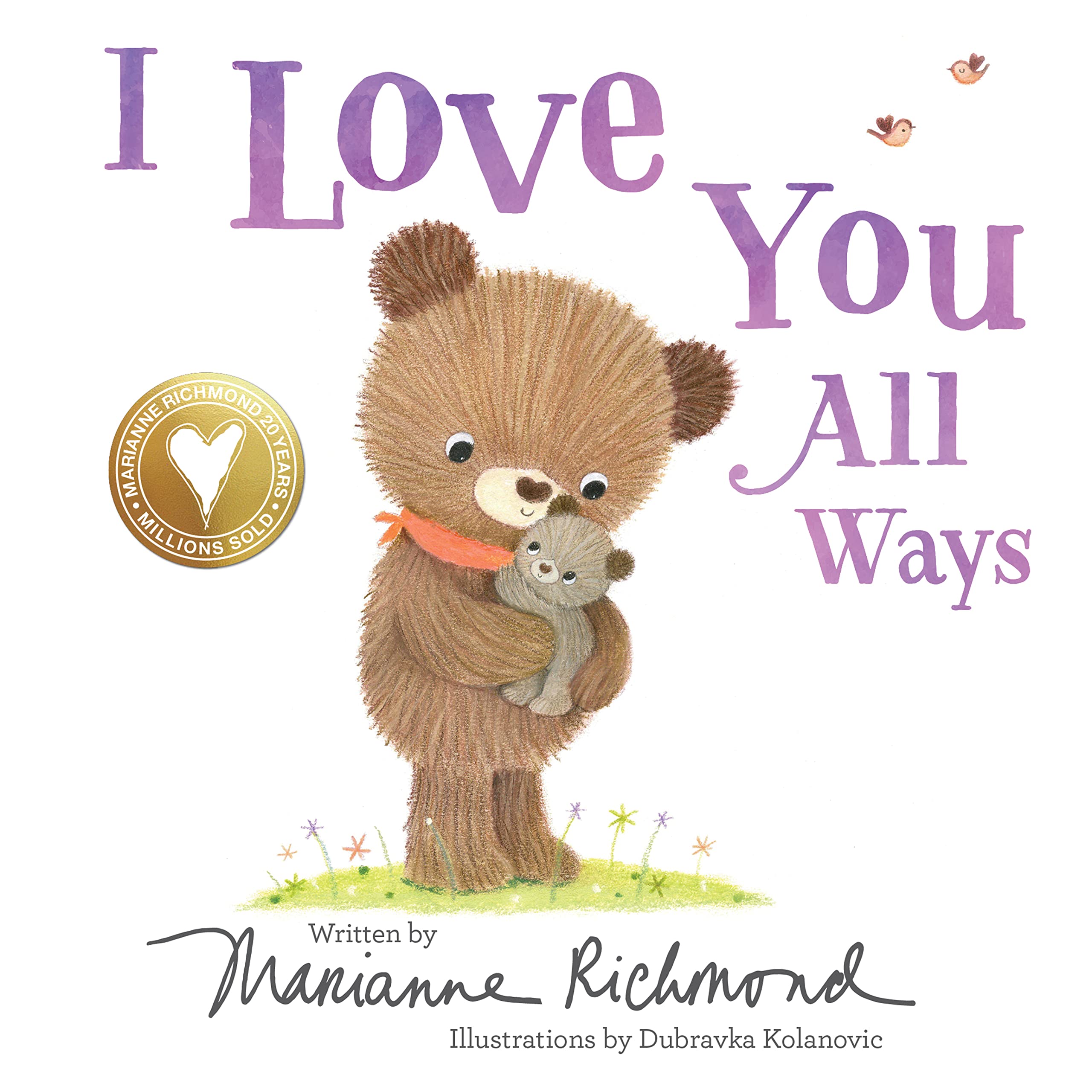I Love You All Ways: Heartwarming Baby Animal Board Book About Unconditional Parental Love - Perfect Gift for Babies, Toddlers & Parents (Mother's Day, Father's Day) - Ideal for Bedtime Stories & Early Childhood Bonding