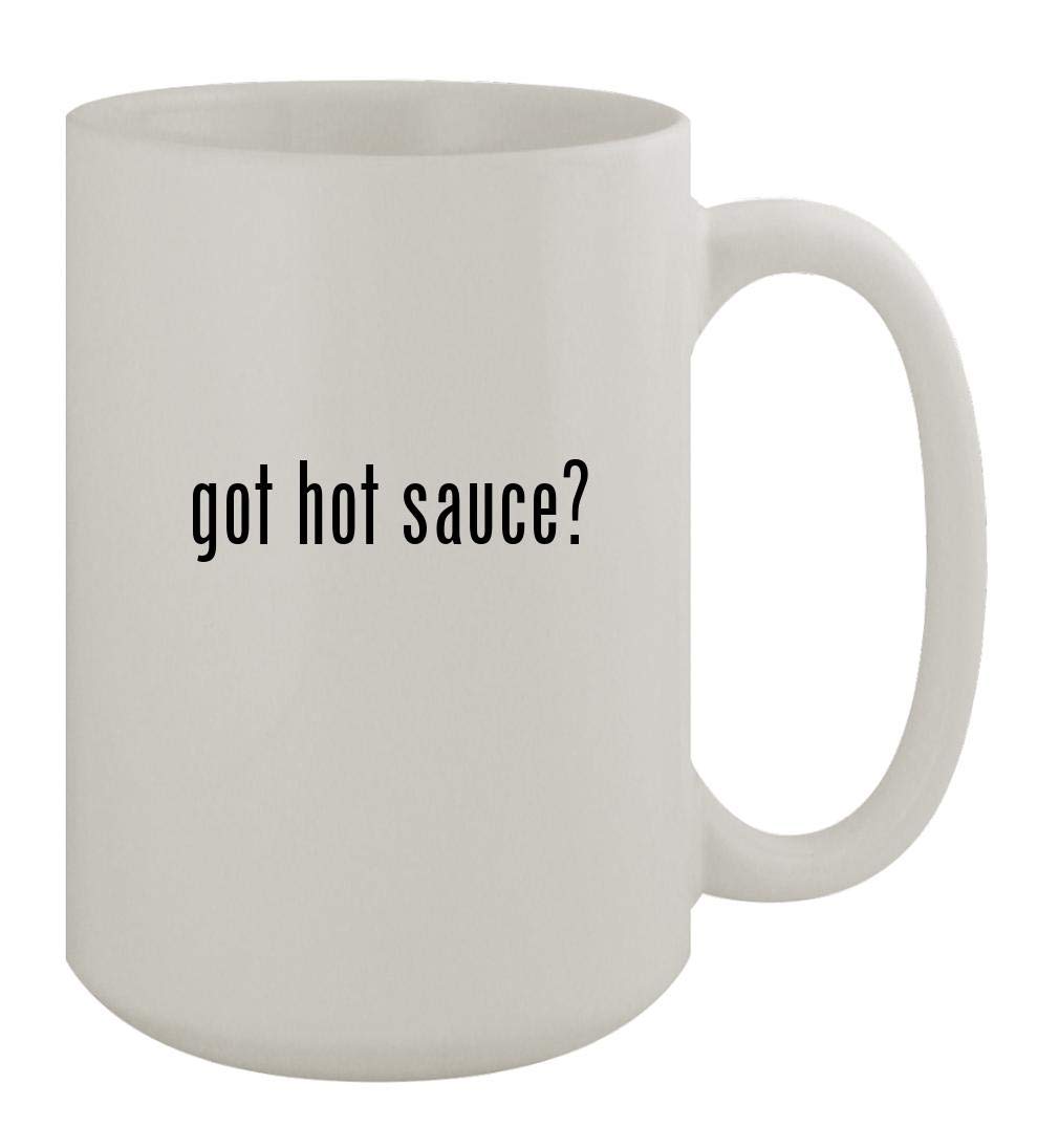 Got Hot Sauce? - 15oz Ceramic White Coffee Mug for Hot Beverages - Perfect for Coffee, Tea, Hot Chocolate & Soups at Home or Office