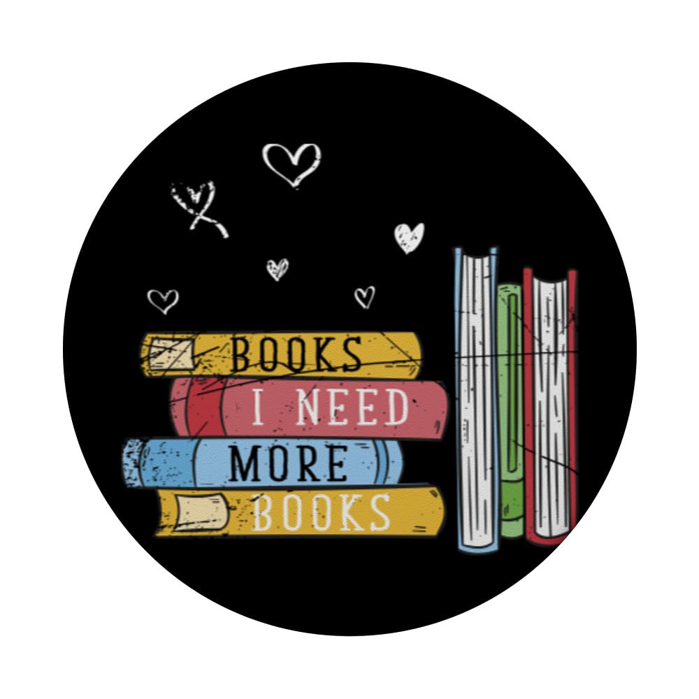 Books I Need More Books Reading - PopSockets Grip and Stand for Phones & Tablets | Standard PopGrip | Perfect for Book Lovers & Reading Enthusiasts