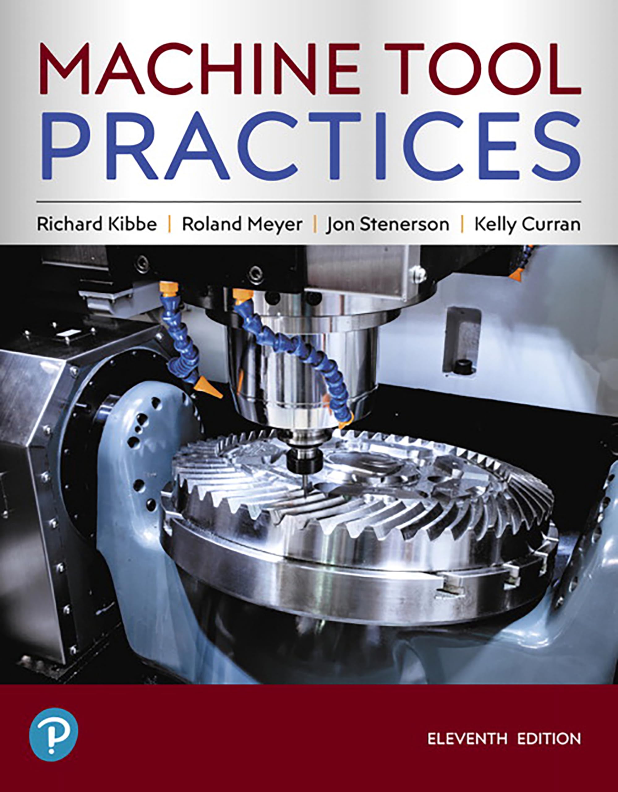 Machine Tool Practices: Essential Guide for Trades & Technology | CNC Machining, Metalworking & Industrial Applications