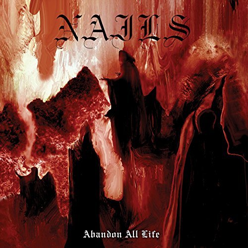 Nails - Abandon All Life (2013) | Heavy Metal Vinyl Record | Perfect for Mosh Pits & Headbanging Sessions