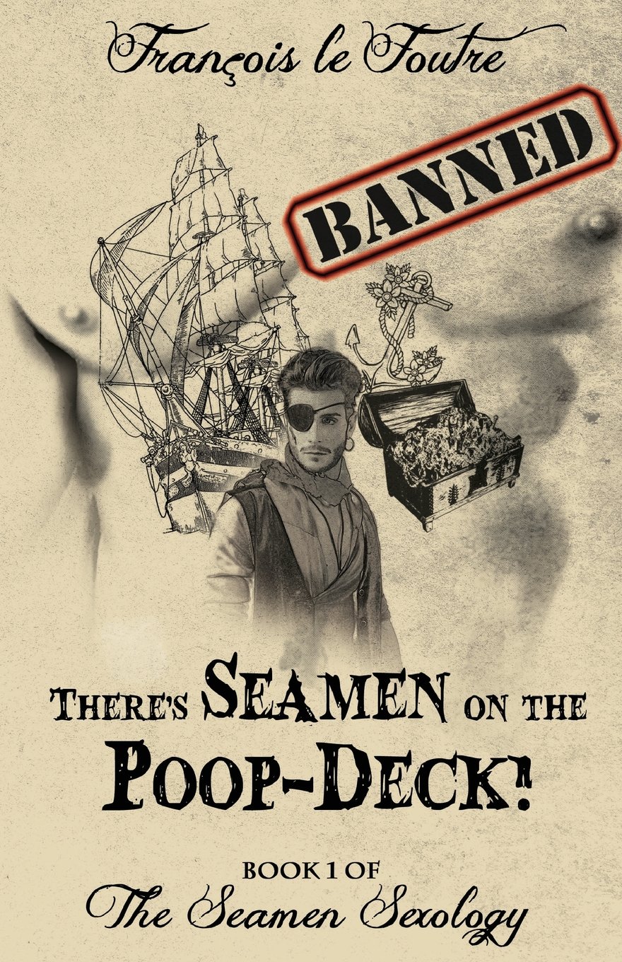Gay Pirate Romance Novel - 'There's Seamen on the Poop-Deck!' (The Seamen Sexology Vol.1) | LGBTQ+ Adventure Story for Adults | Perfect for Beach Reading & Pride Month
