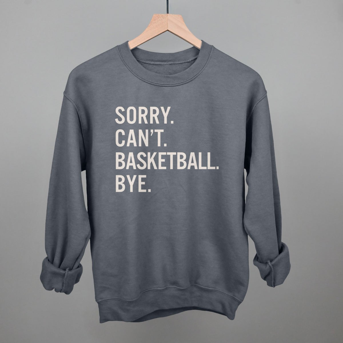 Funny Basketball Saying T-Shirt - Sorry Can't Basketball Bye - Humorous Sports Gift for Players & Fans - Perfect for Games, Practice & Casual Wear