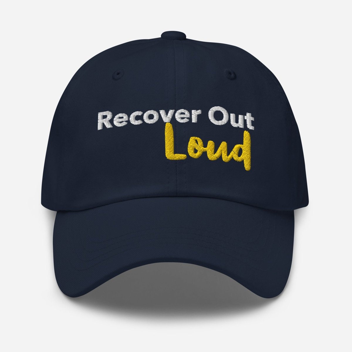Recover Out Loud Dad Hat - Adjustable Cotton Baseball Cap for Men & Women - Perfect for Recovery Support, Casual Wear & Outdoor Activities