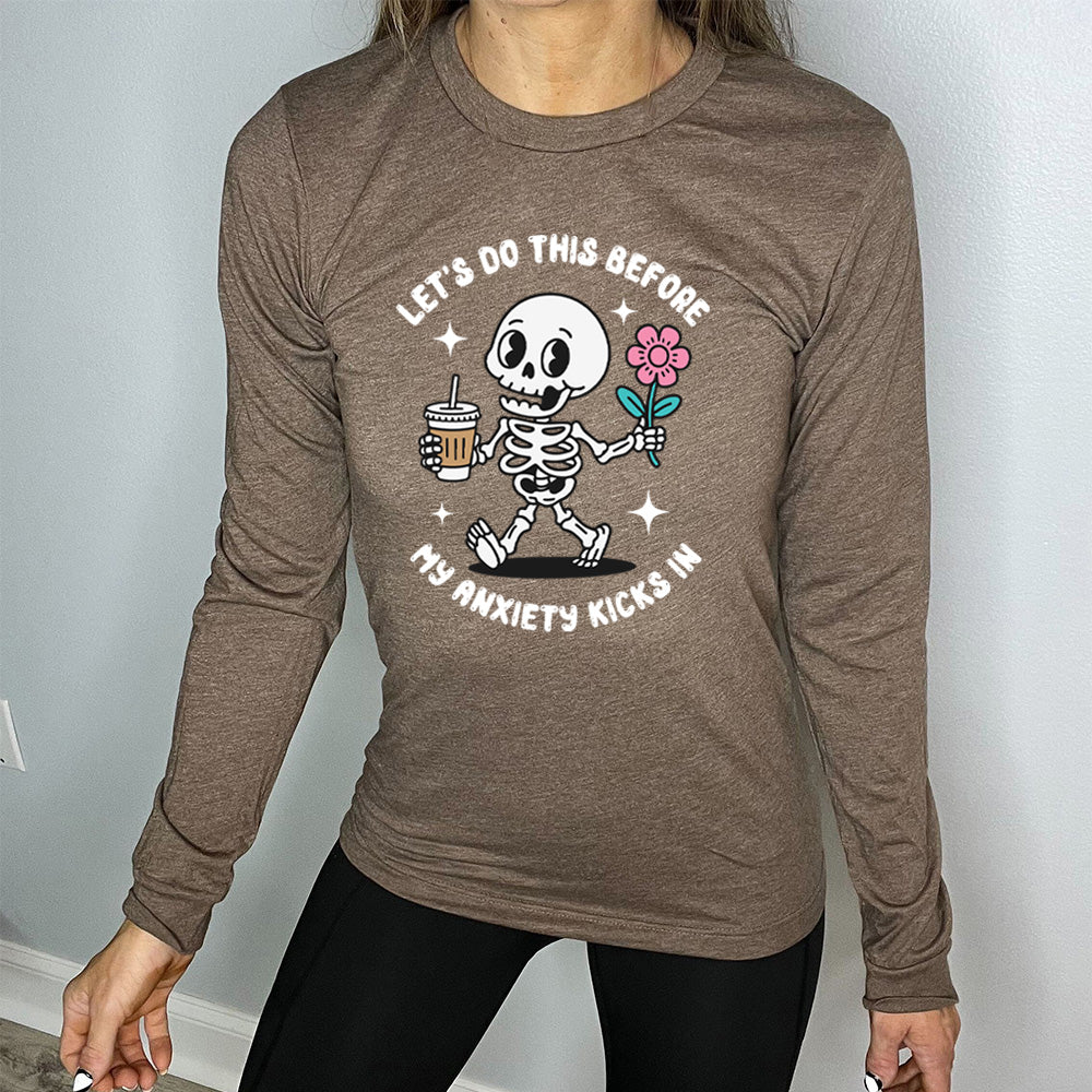 Long Sleeve T-Shirt for Women - Funny Anxiety Relief Motivational Quote Tee - Comfortable Casual Top for Work, Gym & Everyday Wear