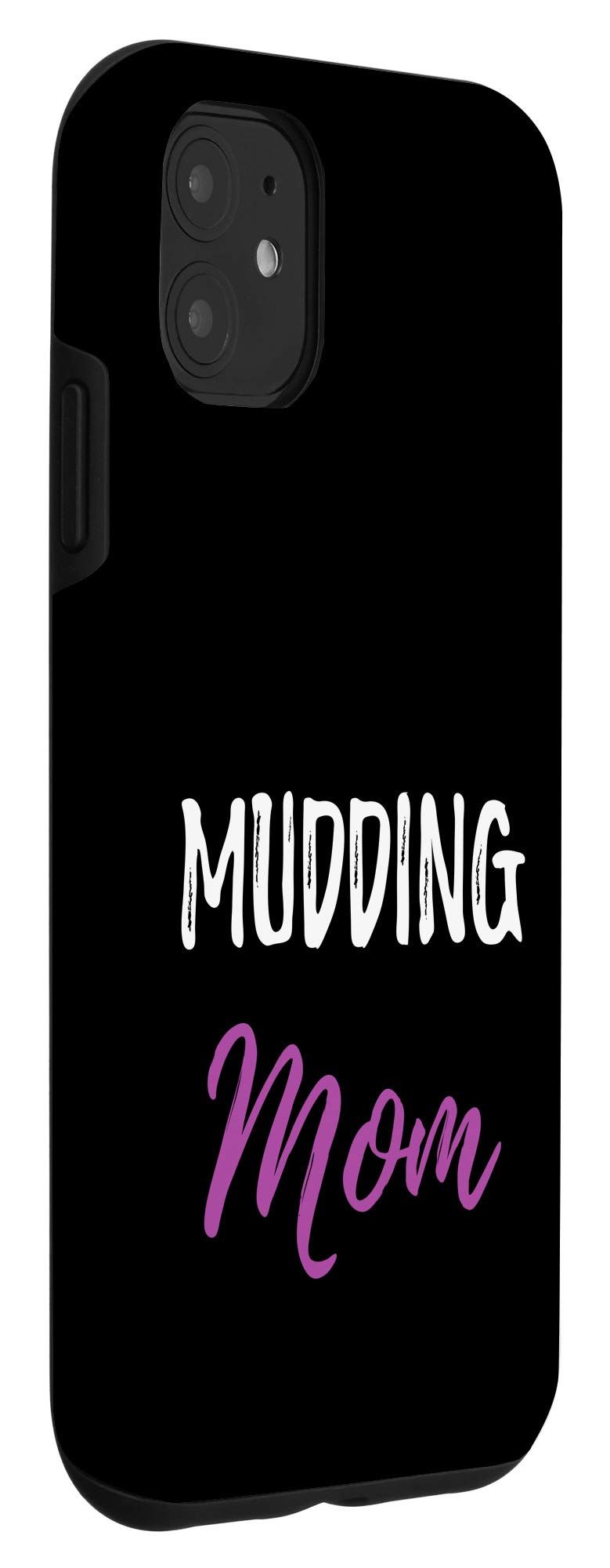 Funny Mud Bogging Mother iPhone 11 Case - Shockproof Protective Cover for Women - Perfect for Outdoor Adventures, Mudding Events & Mother's Day Gifts