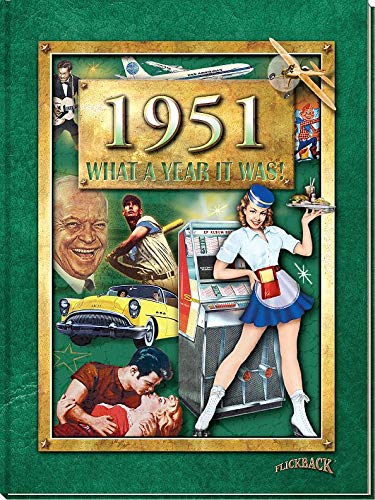 1951 What a Year It Was! 70th Anniversary Coffee Table Book - Perfect for Home Decor, Gift Giving & Nostalgic Storytelling