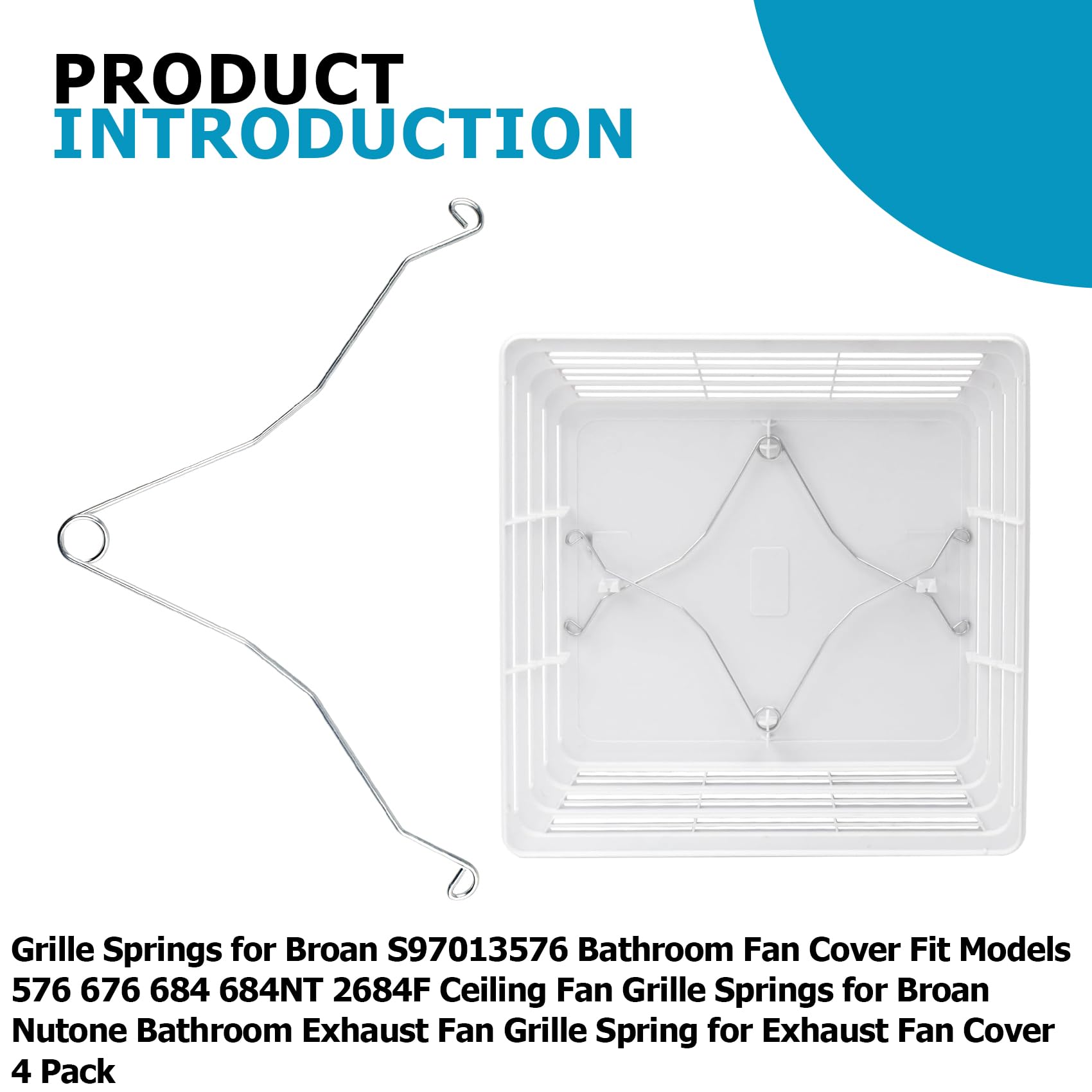 Broan S97013576 Bathroom Fan Cover Grille Springs - 4 Pack - Compatible with Models 576, 676, 684, 684NT, 2684F - Ceiling Fan Replacement Parts for Broan Nutone Bathroom Exhaust Fans - Perfect for Home Bathroom Ventilation & Maintenance