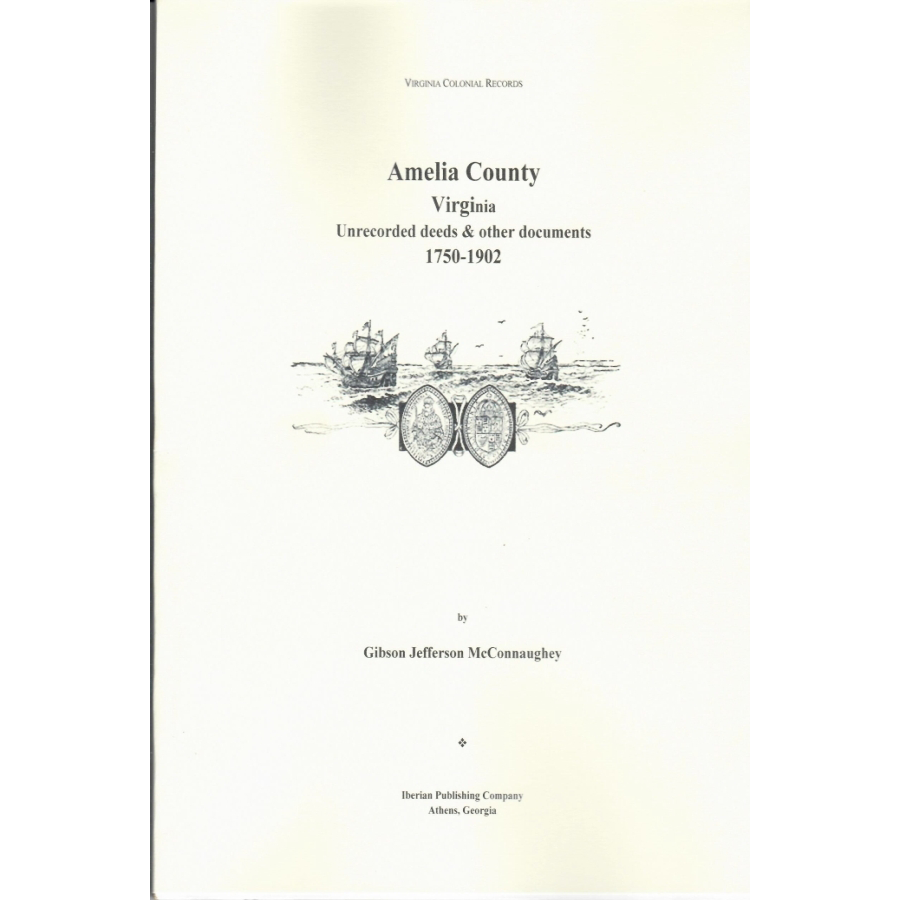 Amelia County Virginia Unrecorded Deeds 1750-1902 | Historical Land Records for Genealogy & Property Research