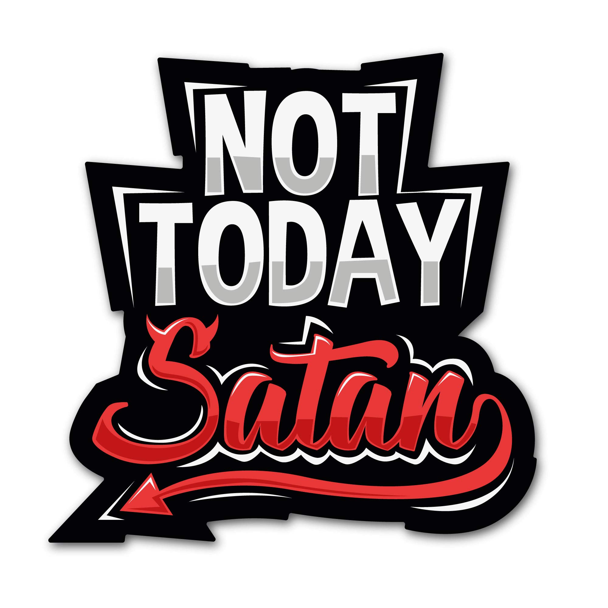 Not Today Satan Funny Christian Bumper Sticker - 3