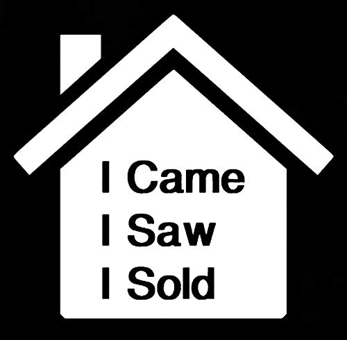 Real Estate Agent Vinyl Decal Sticker - 'I Came I Saw I Sold' for Cars, Trucks, Vans, Walls & Laptops - White 5.5 x 5.2 Inch - Perfect for Realtor Gifts & Office Decor