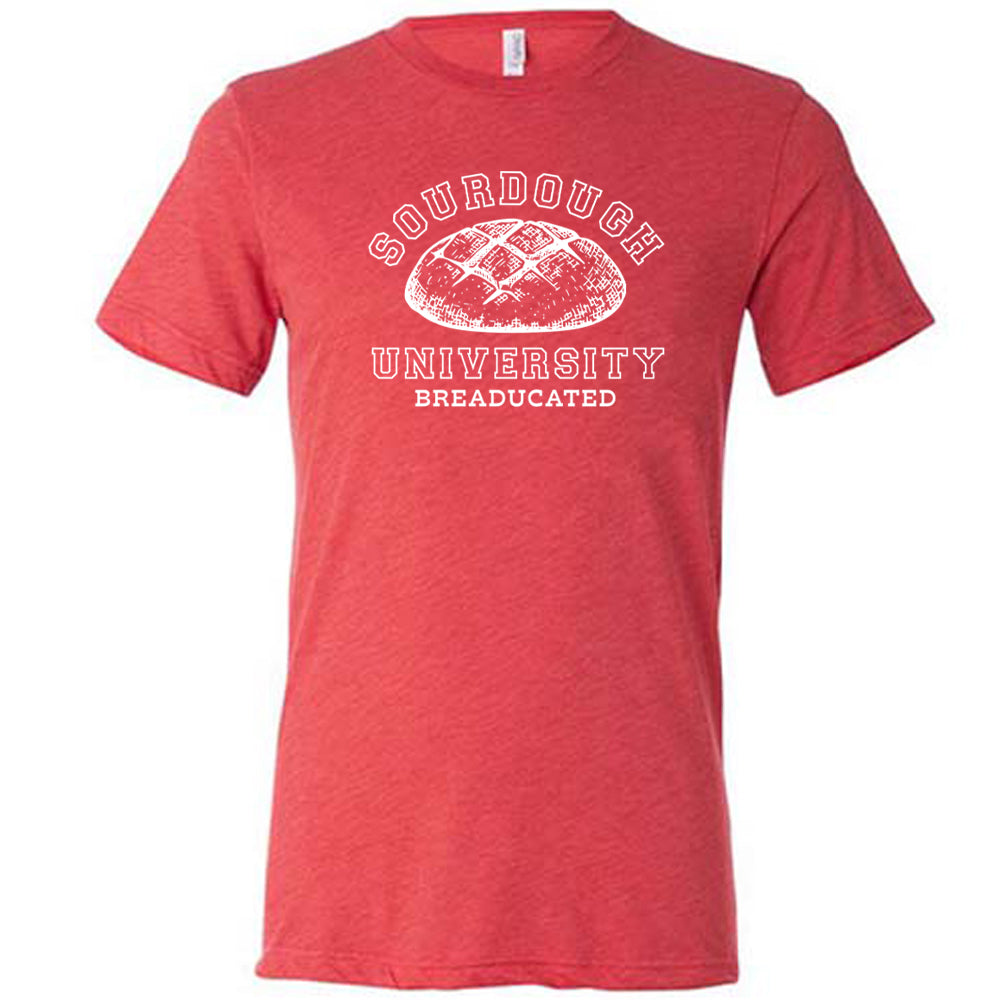 Premium Unisex Sourdough University T-Shirt - Comfortable Cotton Tee for Baking Enthusiasts & College Students | Perfect for Cooking Classes, Campus Wear & Casual Outfits